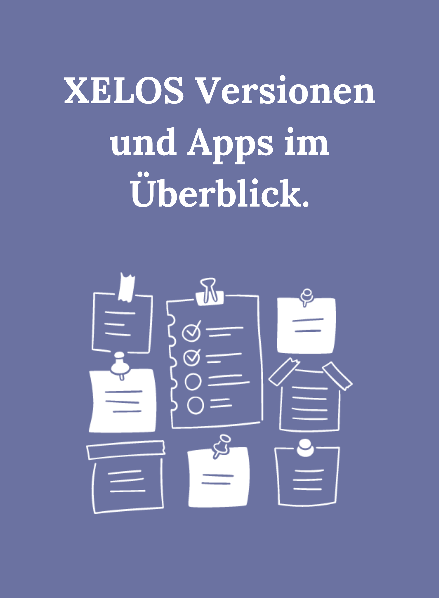 XELOS Versionen und Apps im Überblick
