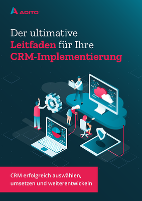 Leitfaden für die CRM-Implementierung