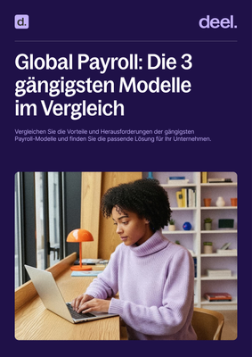 Global Payroll: Die 3 gängigsten Modelle  im Vergleich