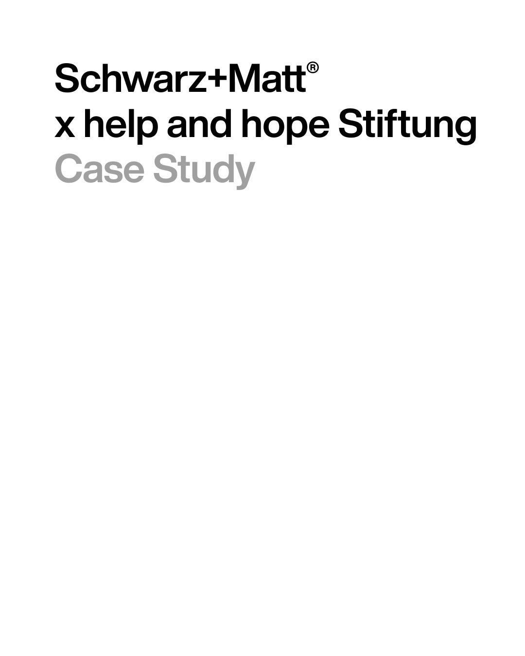 Case Study Schwarz+Matt x help and hope Stiftung
