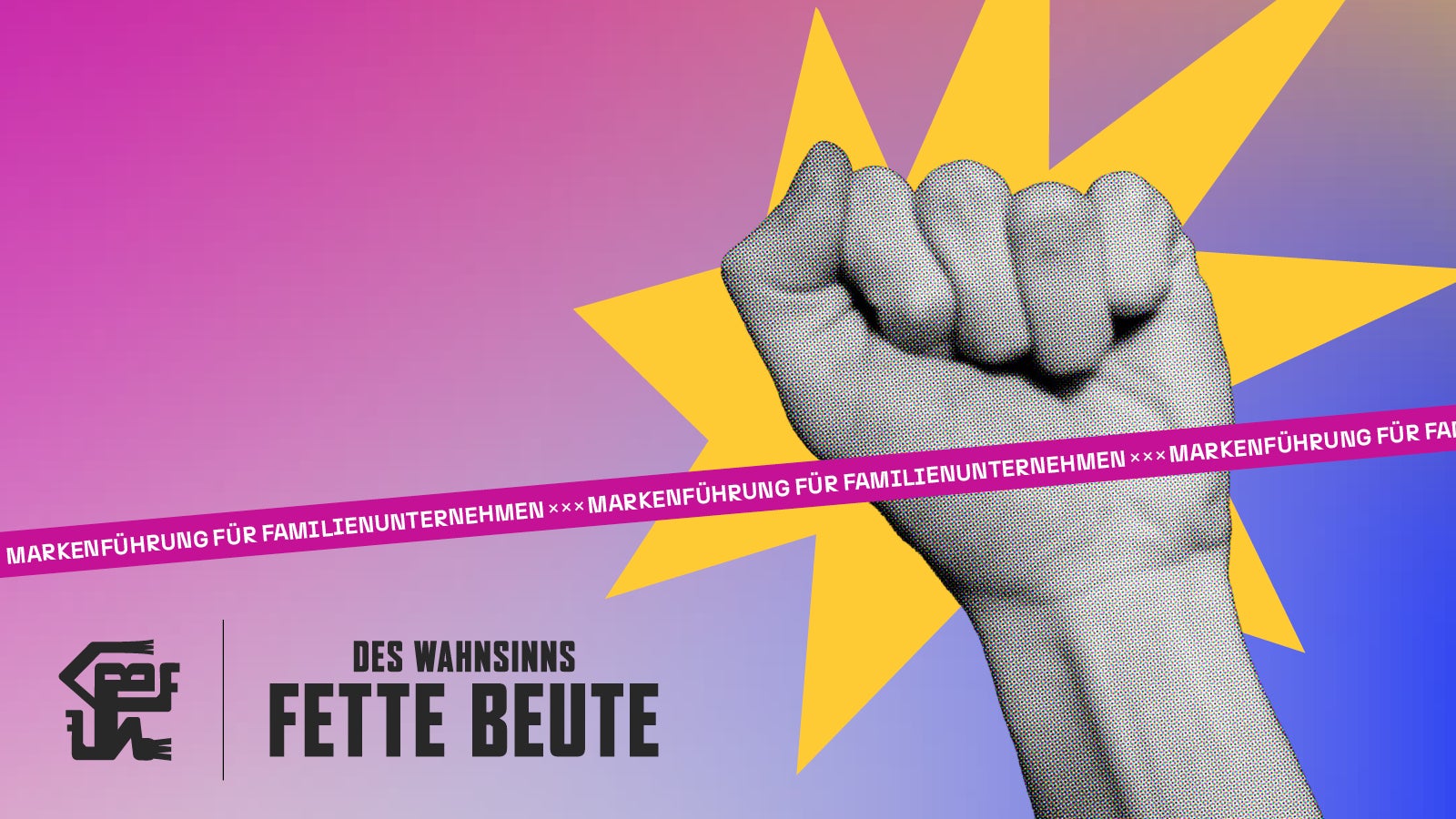 DES WAHNSINNS FETTE BEUTE