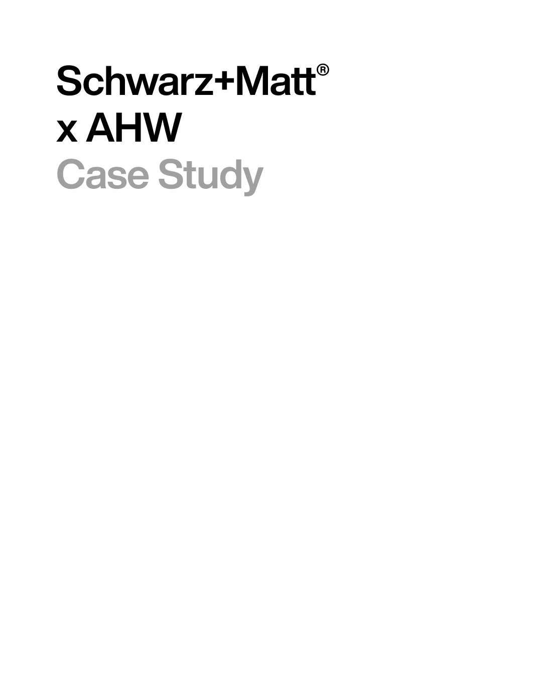 Case Study Schwarz+Matt x AHW
